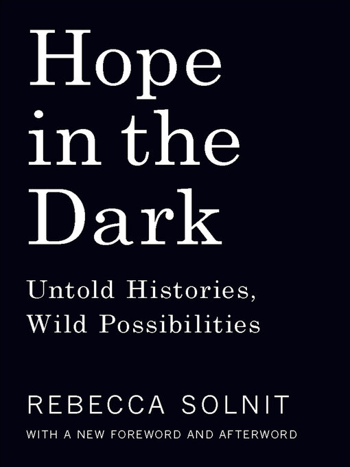 Title details for Hope in the Dark by Rebecca Solnit - Wait list
